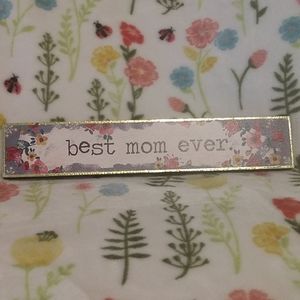 Natural Life "best mom ever." skinny wooden sign.